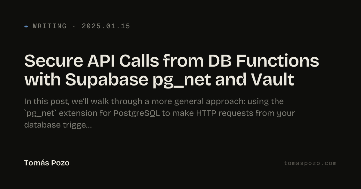 Secure API Calls from DB Functions with Supabase pg_net and Vault ...